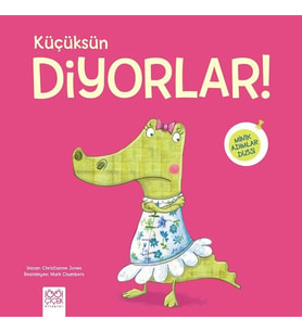 Küçüksün Diyorlar!