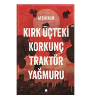 Kırk Üçteki Korkunç Traktör Yağmuru