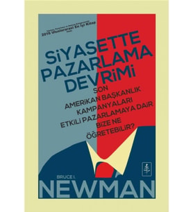 Devrimi: Son Amerikan Başkanlık Kampanyaları Etkili Pazarlamaya Dair Bize Ne Öğretebilir?