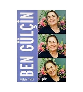 Ben Gülçin - Gülçin Telci