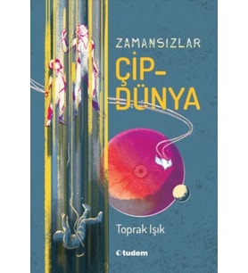 Zamansızlar - Çipdünya