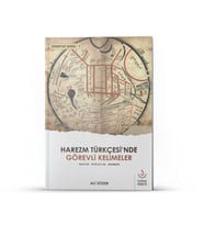 HAREZM TÜRKÇESİNDE GÖREVLİ KELİMELER