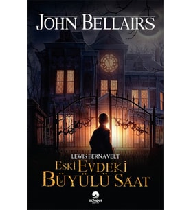 Lewis Bernavelt - Eski Evdeki Büyülü Saat