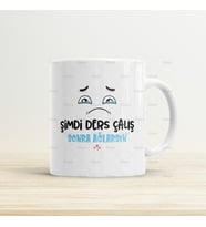 Şimdi Ders Çalış Sonra Ağlarsın Kupa Bardak