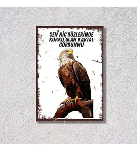 Kartal Figürlü Dekoratif MDF Tablo - "Sen Hiç Gözlerinde Korku Olan Kartal Gördün mü" Duvar Dekoru - 20x28 cm