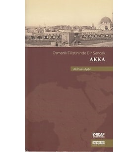 Osmanlı Filistininde Bir Sancak Akka