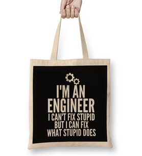 I'm An Engineer I Can't Fix Stupid Funny Engineering 04 Bez Çanta Uzun Saplı