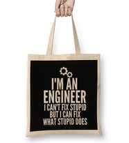 I'm An Engineer I Can't Fix Stupid Funny Engineering 04 Bez Çanta Uzun Saplı