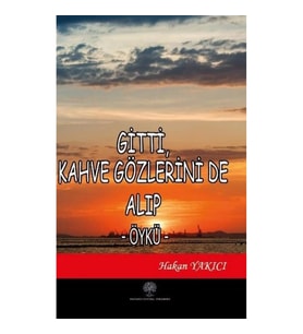 Gitti Kahve Gözlerini de Alıp
