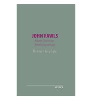John Rawls- Adalet Teorisi ve Temel Kavramları