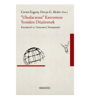 "Uluslararası" Kavramını Yeniden Düşünmek (Kuramsal ve Yöntemsel Tartışmalar)
