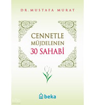 Cennetle Müjdelenen 30 Sahabi Beka Yayınları Mustafa Murat
