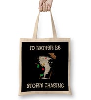 I d Rather Be Storm Chasing Hurricane Chasers Bez Çanta Uzun Saplı