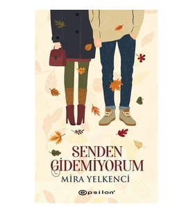 Senden Gidemiyorum