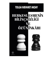 Herkesleşmenin Bilinçsizliği ve Özün İnkarı