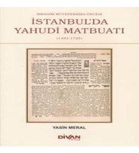 İbrahim Müteferrika Öncesi İstanbul'da Yahudi Maybuatı