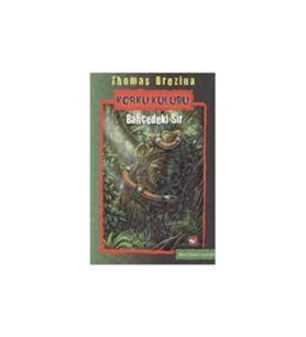 Korku Kulübü 4 - Bahçedeki Sır Thomas Brezina