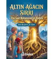 Altın Ağacın Sırrı Ebu Said Muhammed el-Hadimi Beka Yayınları Duran Çetin
