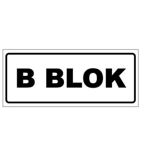 B BLOK YAZILI YÖNLENDİRME LEVHASI (Beyaz)