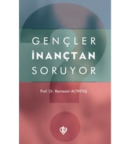 Gençler İnançtan Soruyor