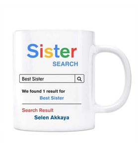 Sister Google Arama Motoru Kız Kardeş İsimli Kupa