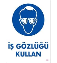 İş Gözlüğü Kullan Uyarı Levhası 25x35 KOD:2
