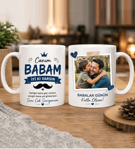 Kişiye Özel Fotoğraflı Babalar Günü Kupa Bardak – Canım Babam İyi Ki Varsın Tasarımı