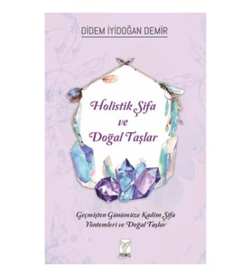 Holistik Şifa ve Doğal Taşlar
