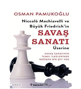 Niccolo Machiavelli ve Büyük Friedrich’in Savaş Sanatı Üzerine