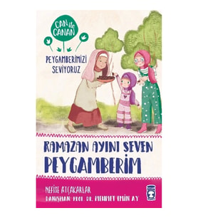Ramazan Ayını Seven Peygamberim - Can İle Canan Peygamberimizi Seviyoruz
