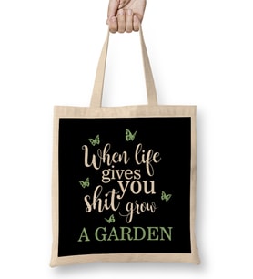 When Life Gives You Shit Grow a Garden Funny Pun Bez Çanta Uzun Saplı