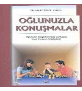 Oğlunuzla Konuşmalar - Oğlunuzun Duygularını Dışa Vurmasına Nasıl Yardımcı Olabilirsiniz?