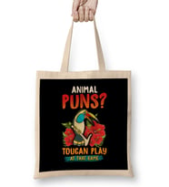 Animal Puns Toucan Play At That Game Funny Pun Bez Çanta Uzun Saplı