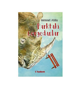 Parktaki Gergedanlar Mehmet Atilla Tudem Yayınları