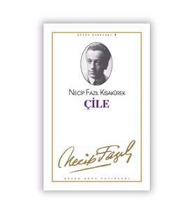 Çile Necip Fazıl Kısakürek,