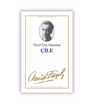 Çile Necip Fazıl Kısakürek,