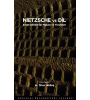 Nietzsche ve Dil - Erken Dönem İki Makale ve Yorumları