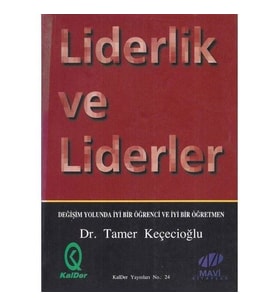 Kalder Yayınları Liderlik ve Liderler ; Değişim Yolunda Iyi Bir Ö
