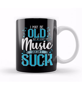 I May Be Old But At Least My Music Doesn't Suck Kupa Bardak Porselen