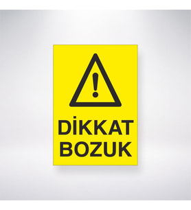 Dikkat Bozuk