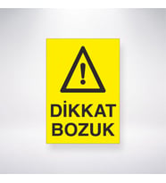 Dikkat Bozuk