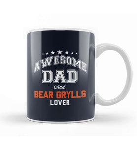 Awesome Dad And Bear Grylls Lover Kupa Bardak Porselen