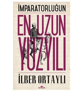 İmparatorluğun En Uzun Yüzyılı
