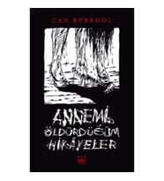 Annemi Öldürdüğüm Hikayeler