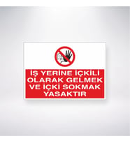 İş Yerine İçkili Olarak Gelmek ve İçki Sokmak Yasaktır