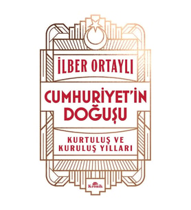CUMHURİYET'İN DOĞUŞU