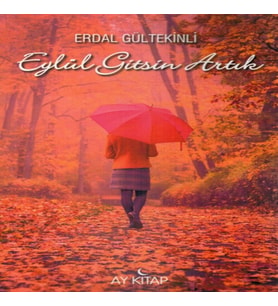 Eylül Gitsin Artık