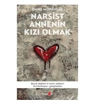 Narsist Annenin Kızı Olmak