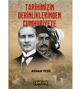 Tarihimizin Derinliklerinden Cumhuriyete