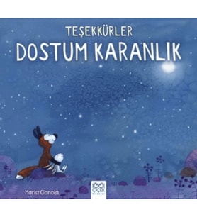 Teşekkürler Dostum Karanlık
